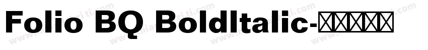 Folio BQ BoldItalic字体转换